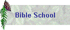 Bible School