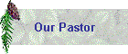 Our Pastor